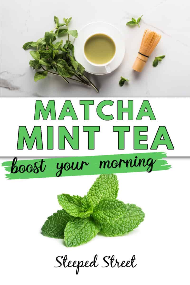 Matcha mint tea in a white cup and saucer surrounded by mint leaves and a bamboo whisk. The bottom picture is a mint sprig on a white background. The text overlay reads matcha mint tea, boost your morning.