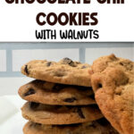 Chocolate chip cookies stacked on a plate. The text reads cinnamon chocolate chip cookies with walnuts.