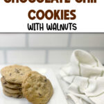 Chocolate chip cookies stacked on a plate. The text reads cinnamon chocolate chip cookies with walnuts.