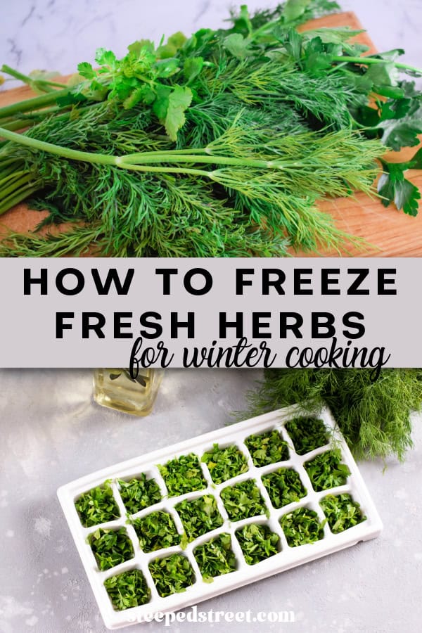 Top picture is fresh herbs on a wooden cutting board. Bottom picture is chopped herbs in an ice cube tray. The text reads how to freeze fresh herbs for winter cooking.